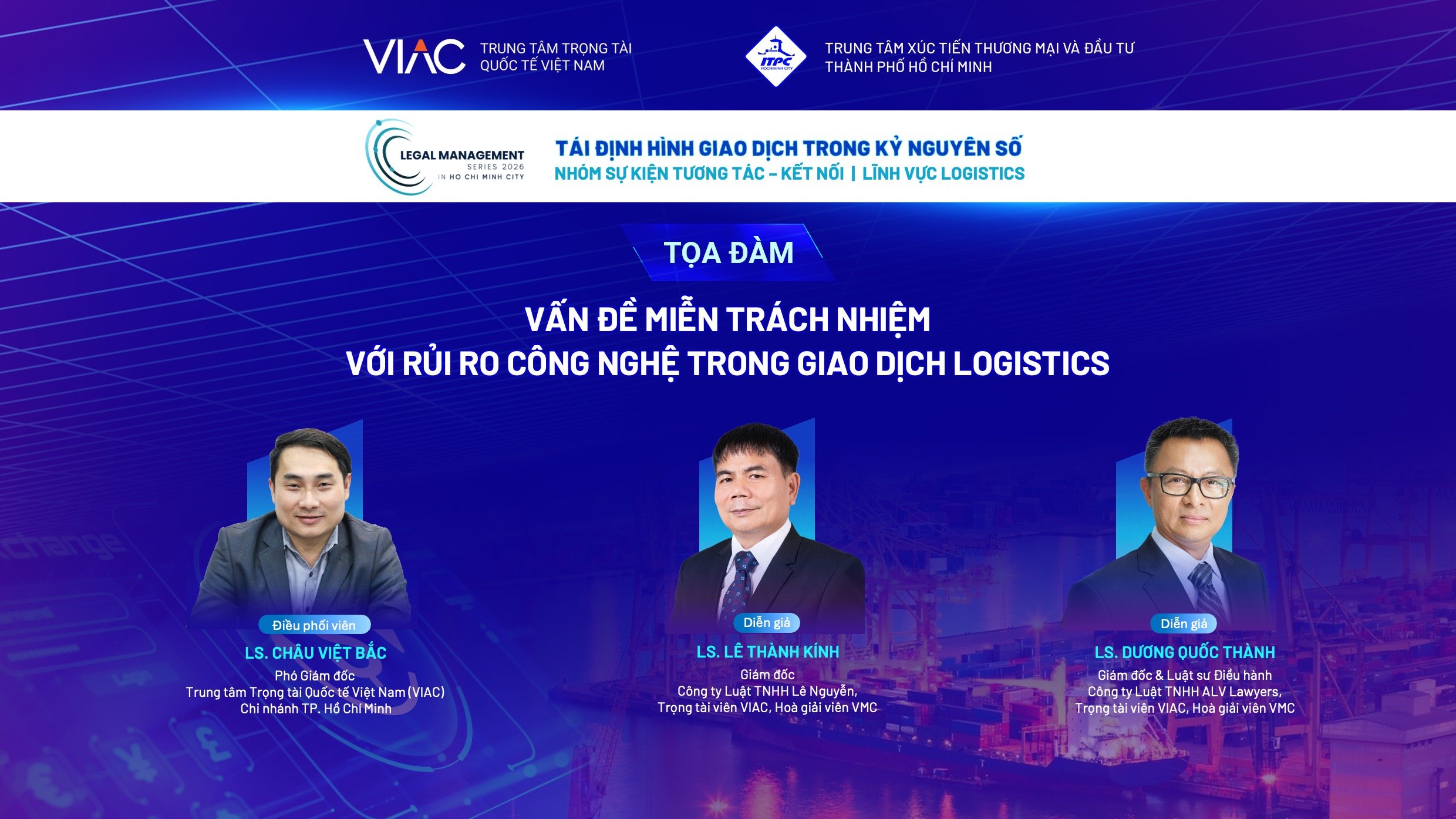 [Recap LMS 2026] Toạ đàm chuyên gia "Vấn đề miễn trách nhiệm với rủi ro công nghệ trong giao dịch logistics"